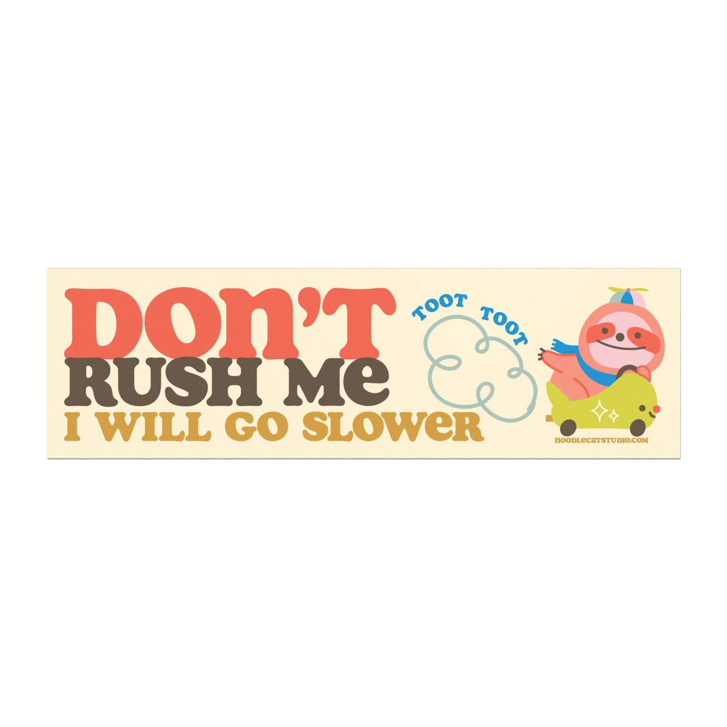 Don't Rush Me Car Bumper Magnet 10" x 3"