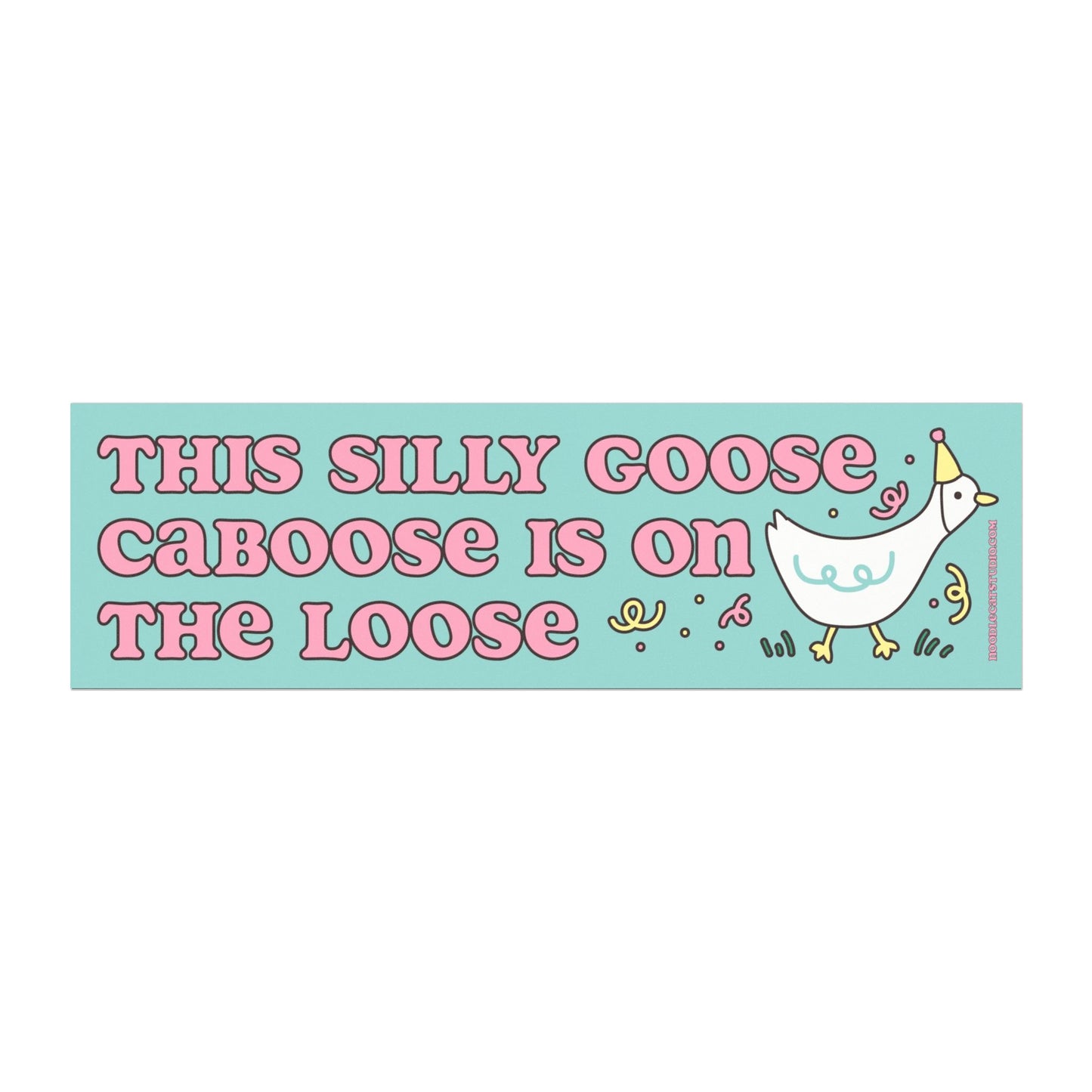 Silly Goose is Loose Car Bumper Magnet 10" x 3"