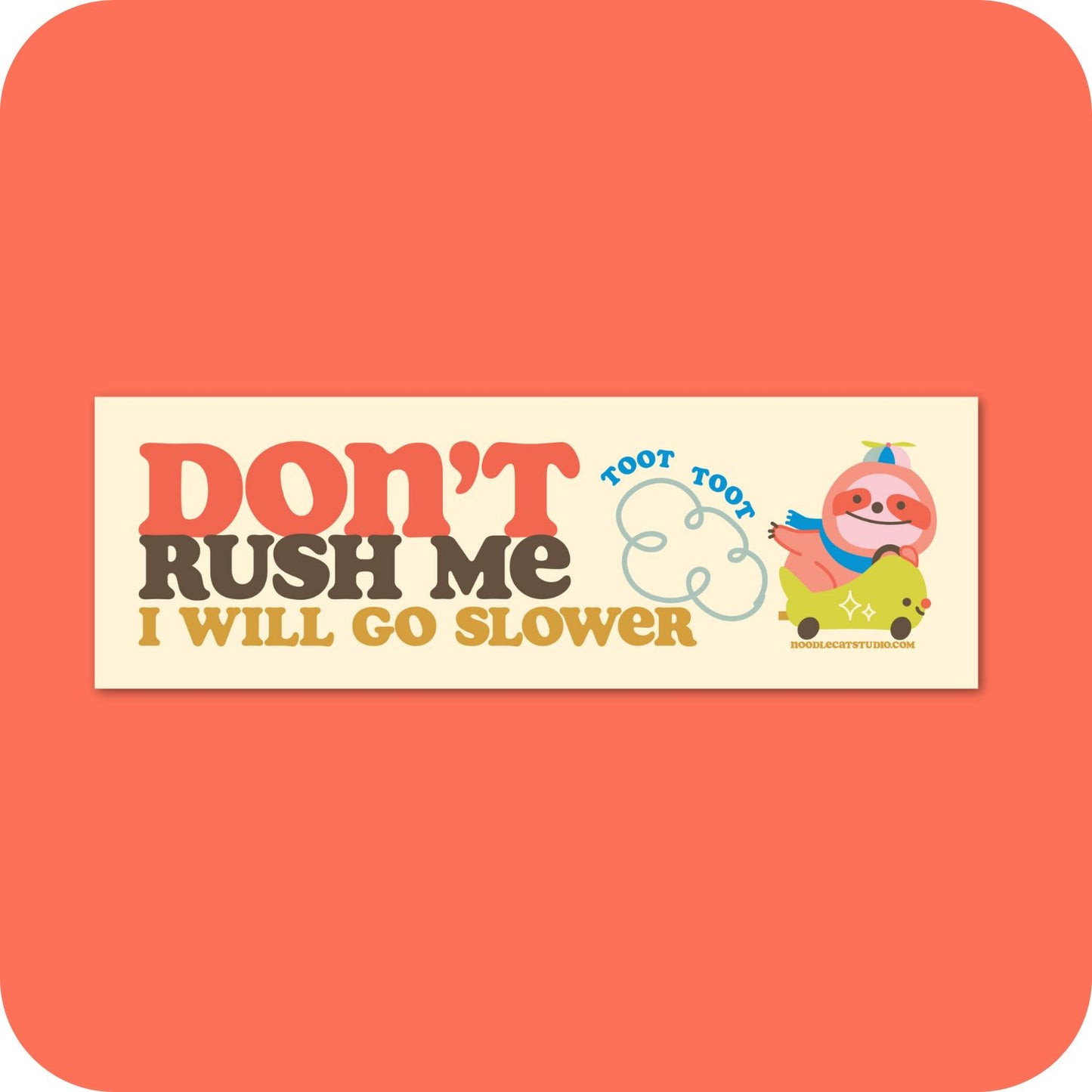 Don't Rush Me Car Bumper Magnet 10" x 3"