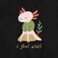 Moletom Axolotl I Feel Alotl Moletom S - 2XL